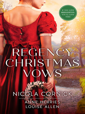 cover image of Regency Christmas Vows/The Blanchland Secret/The Mistress of Hanover Square/An Earl Beneath the Mistletoe
